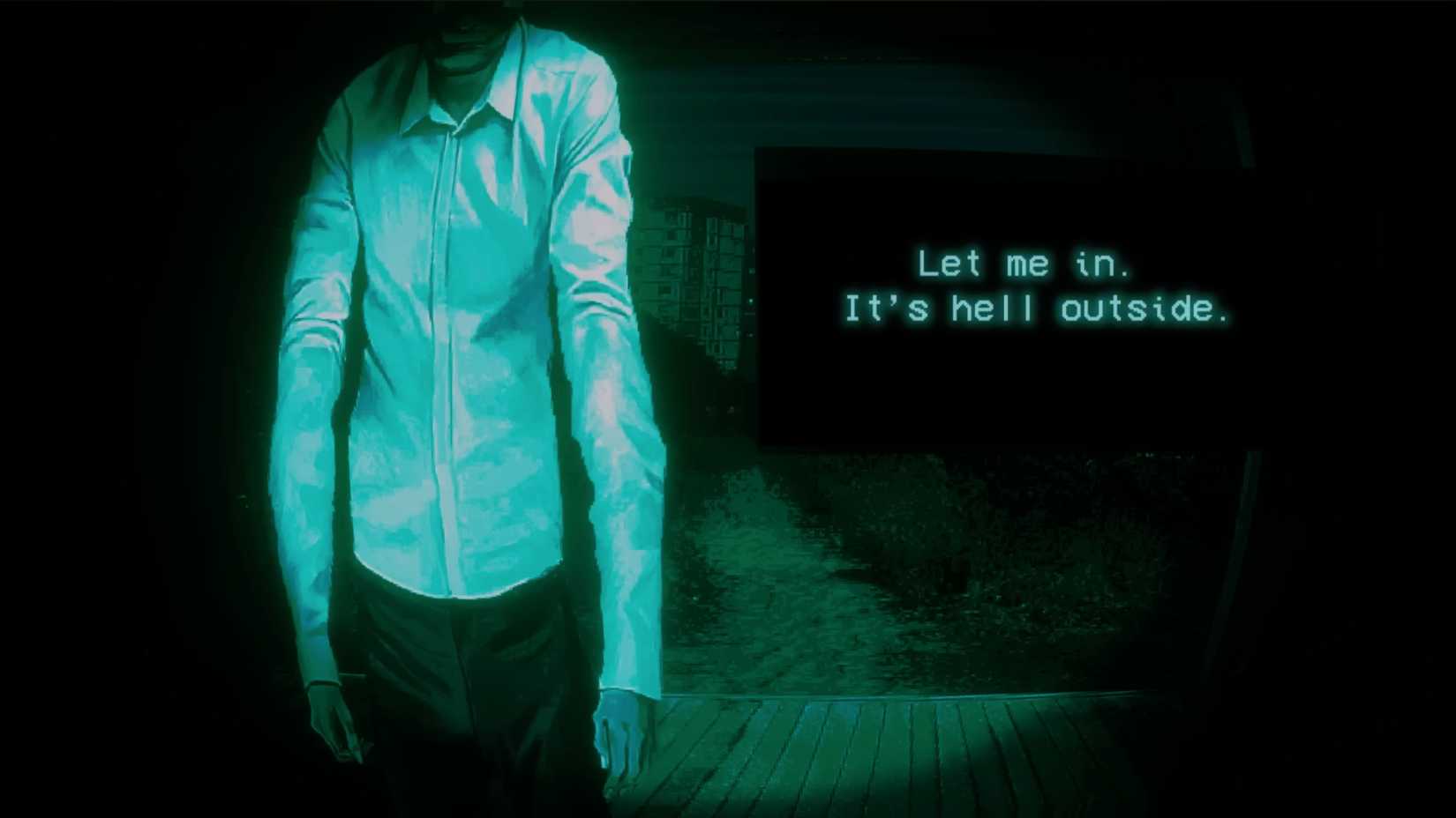 The player peers through the peephole in their front door. Outside, a man in a white button-up stands on the porch, saying, "Let me in. It's hell outside."