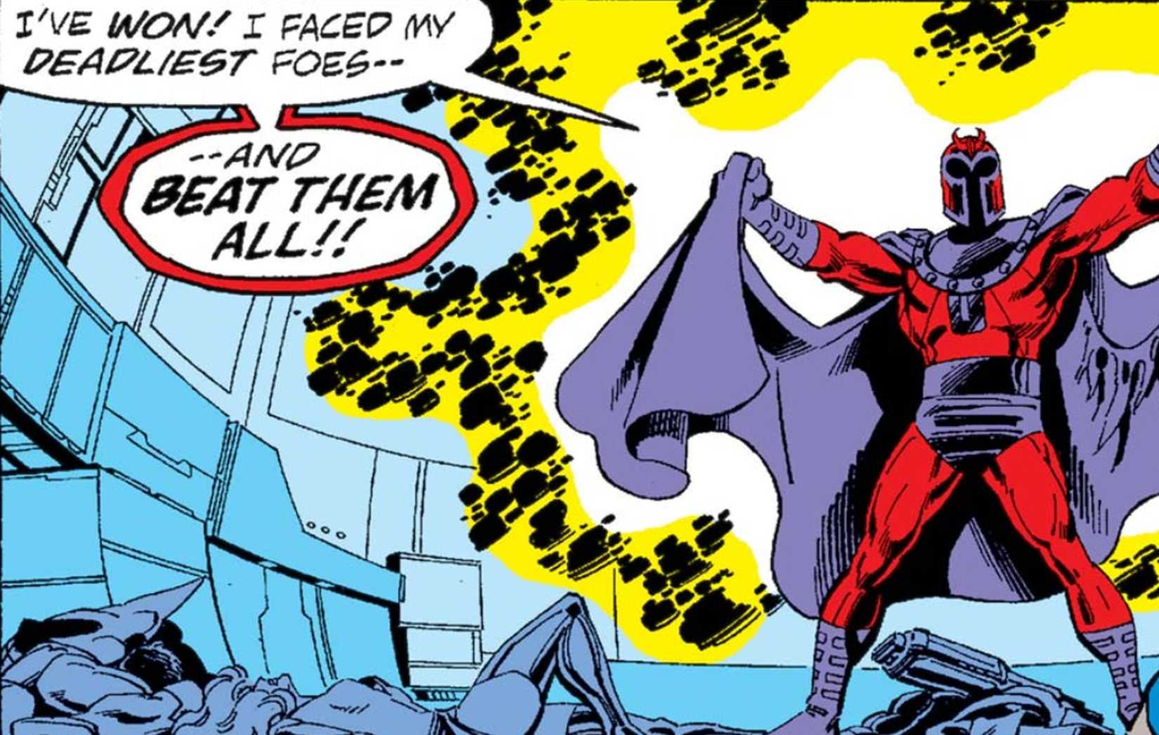 Magneto is triumphant, arms raised in victory, gleefully declaring "I've faced my greatest foes and defeated them all!"