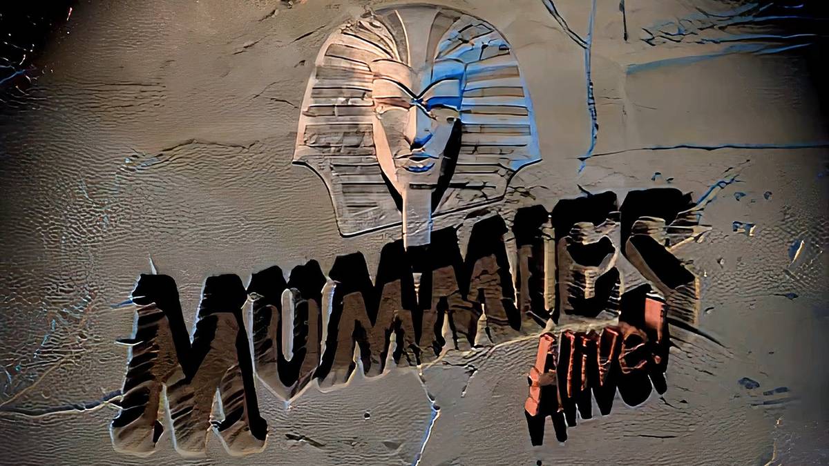 If Lee Cronin’s The Mummy is too much for you, try Mummies Alive!