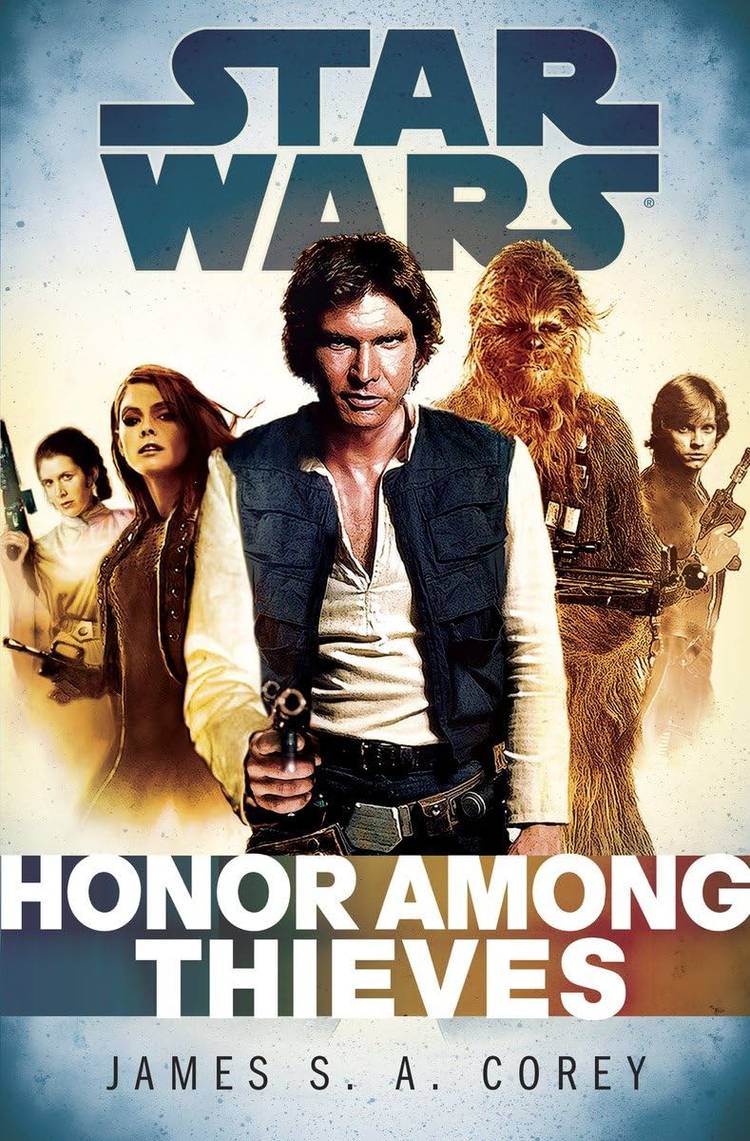  Honor Among Thieves, with a photorealistic montage of Han Solo (pointing a blaster at the reader), Luke and Leia, Chewbacca, and spy Scarlett Hark