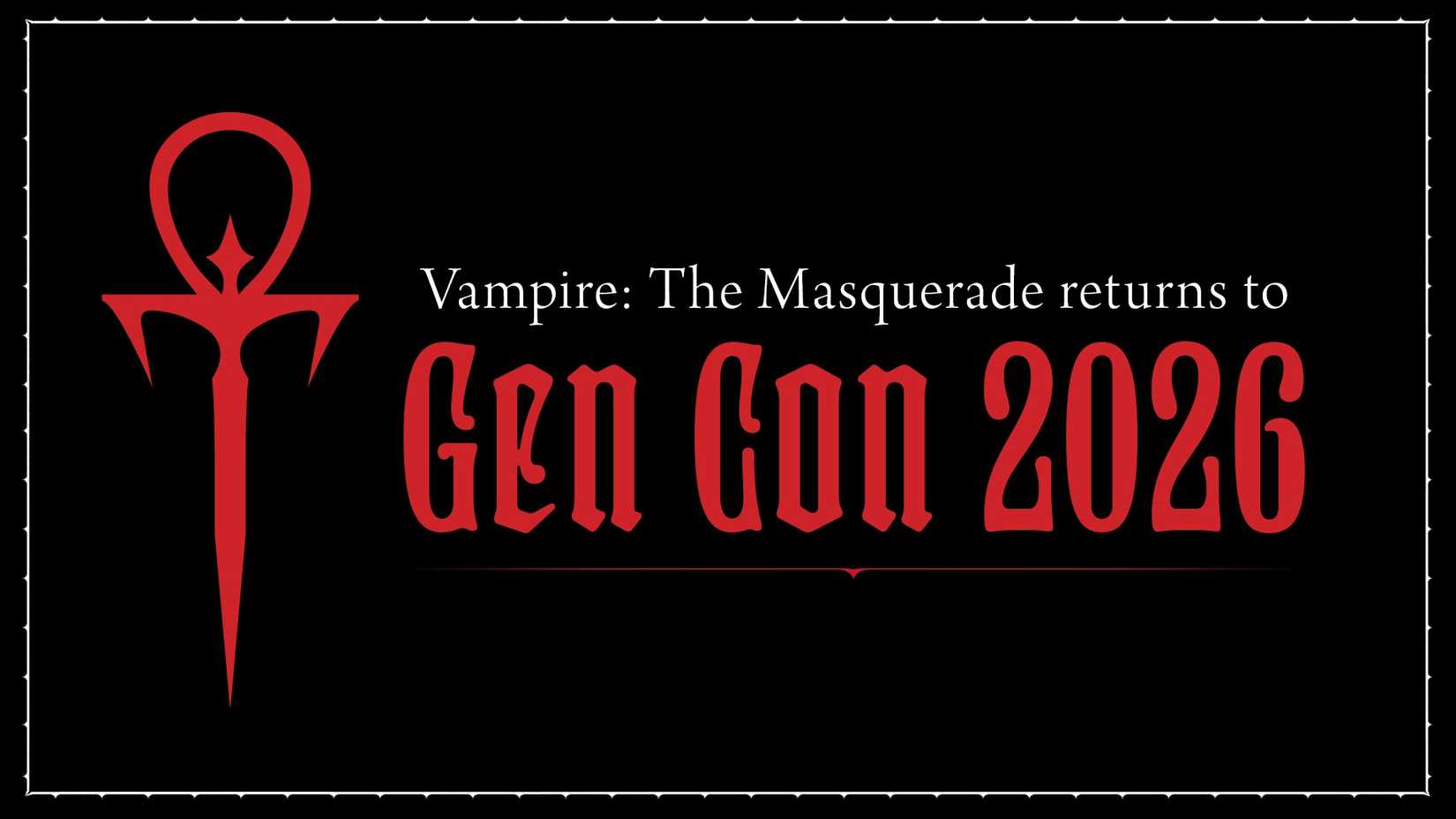 A piece of key art stating that Vampire: The Masquerade returns to Gen Con 2026 with a new logo