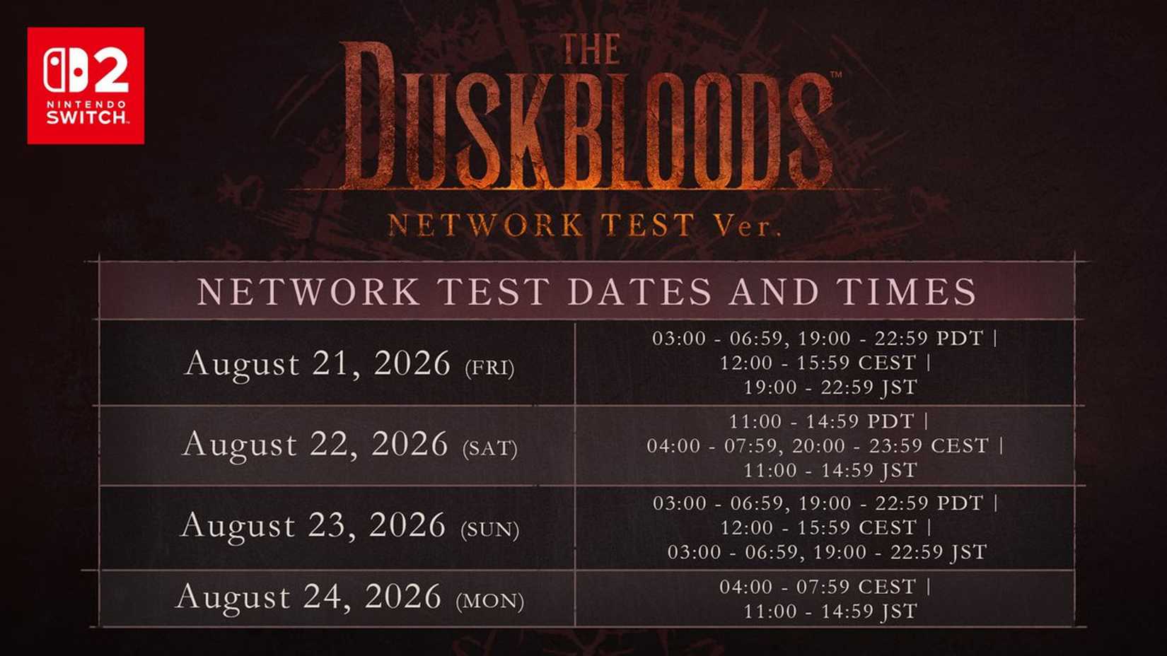 The official table of dates and times that the Duskbloods network test will happen