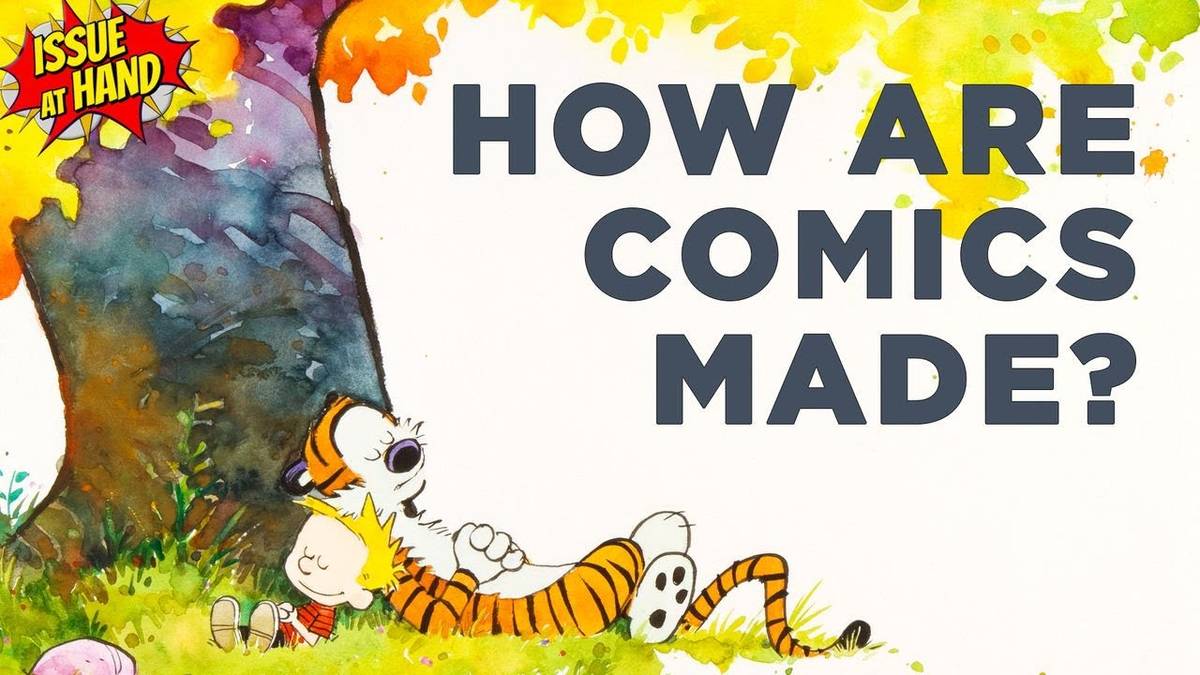How Are Comics Made? And WHO Makes Them? How Are Comics Made? And WHO Makes Them?