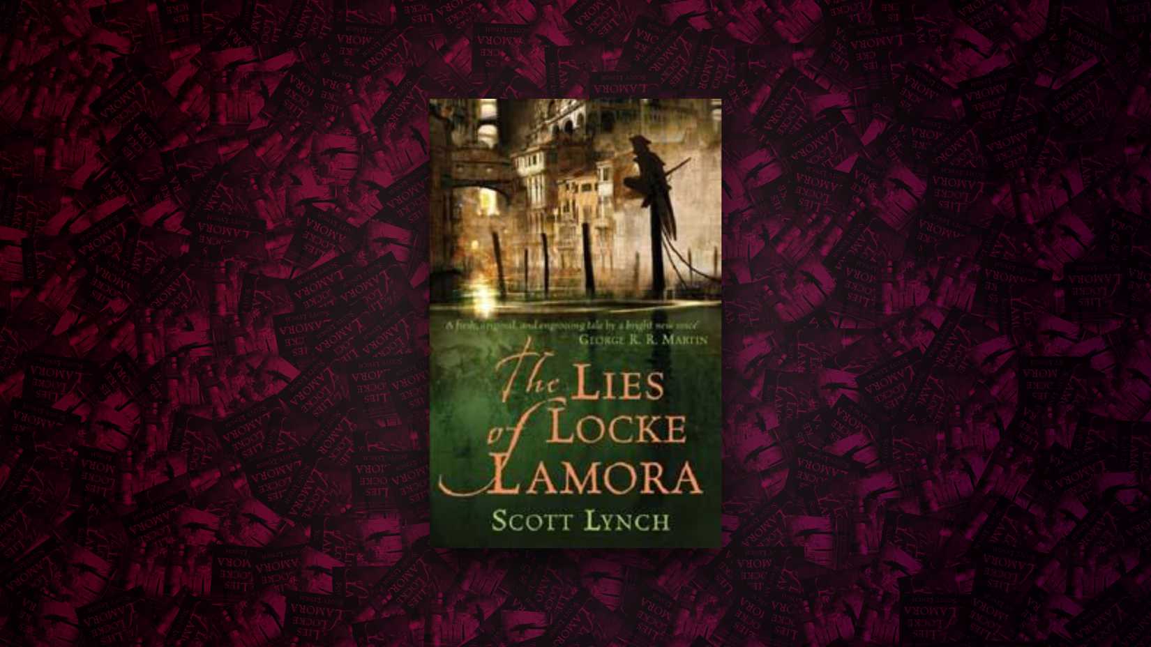 Scott Lynch, Las mentiras de Locke Lamora