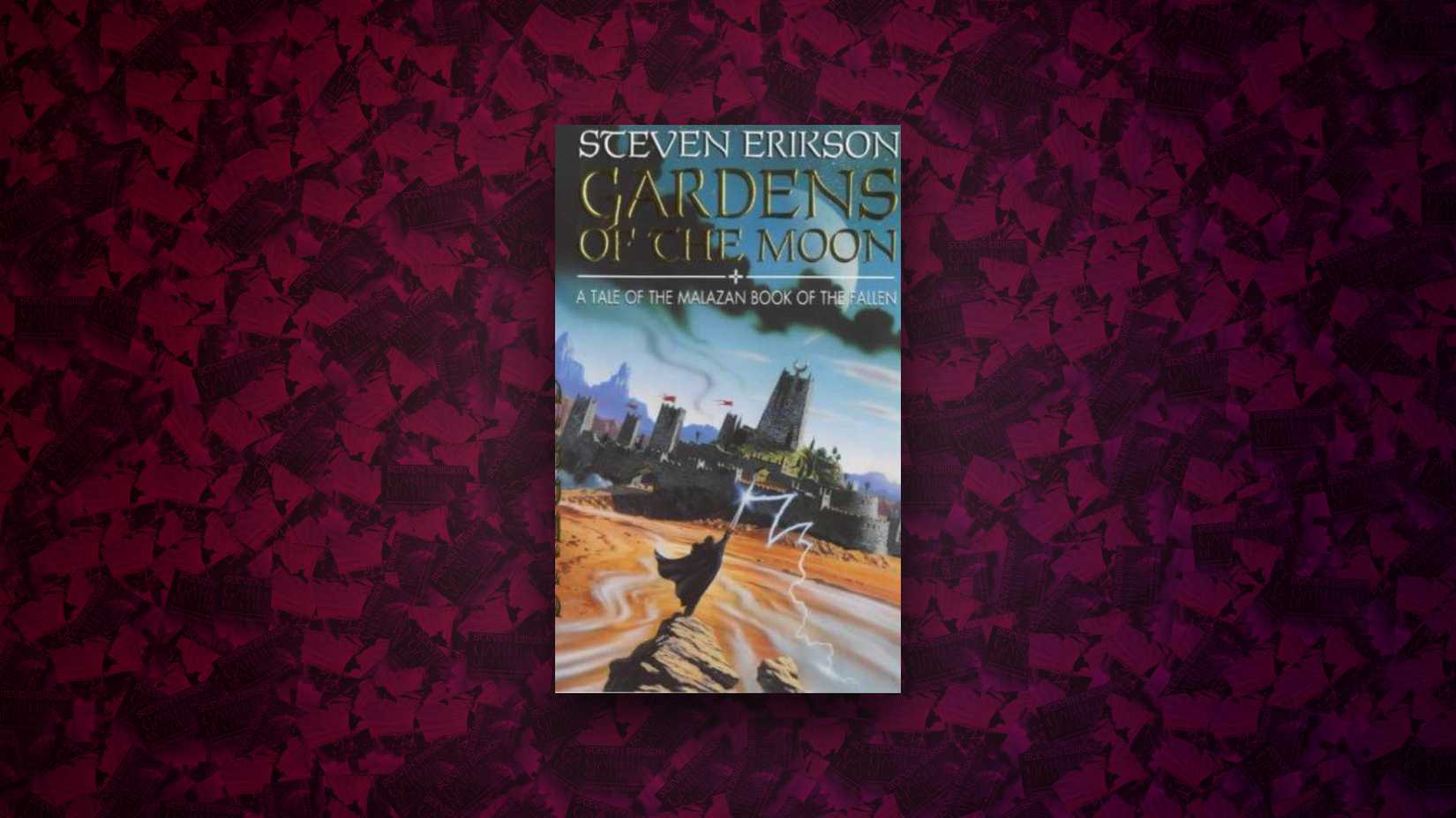 Steven Erikson, Jardines de la Luna