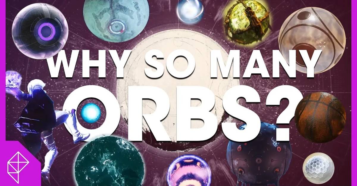 Why does Destiny have so many orbs?