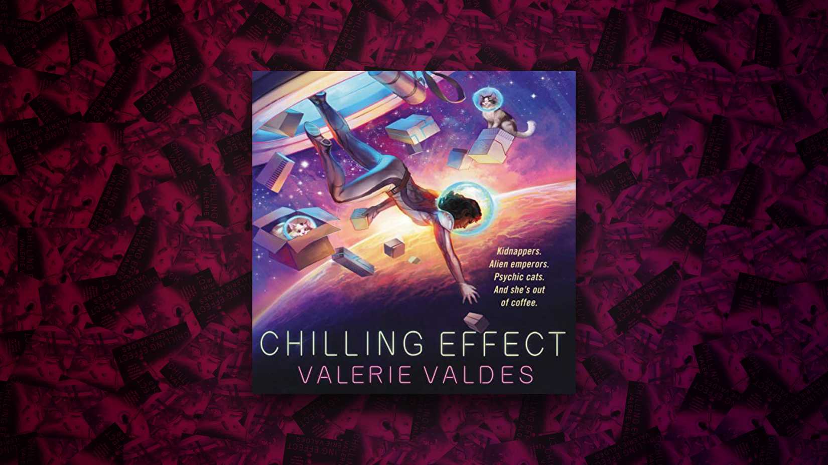Chilling Effect by Valerie Valdes