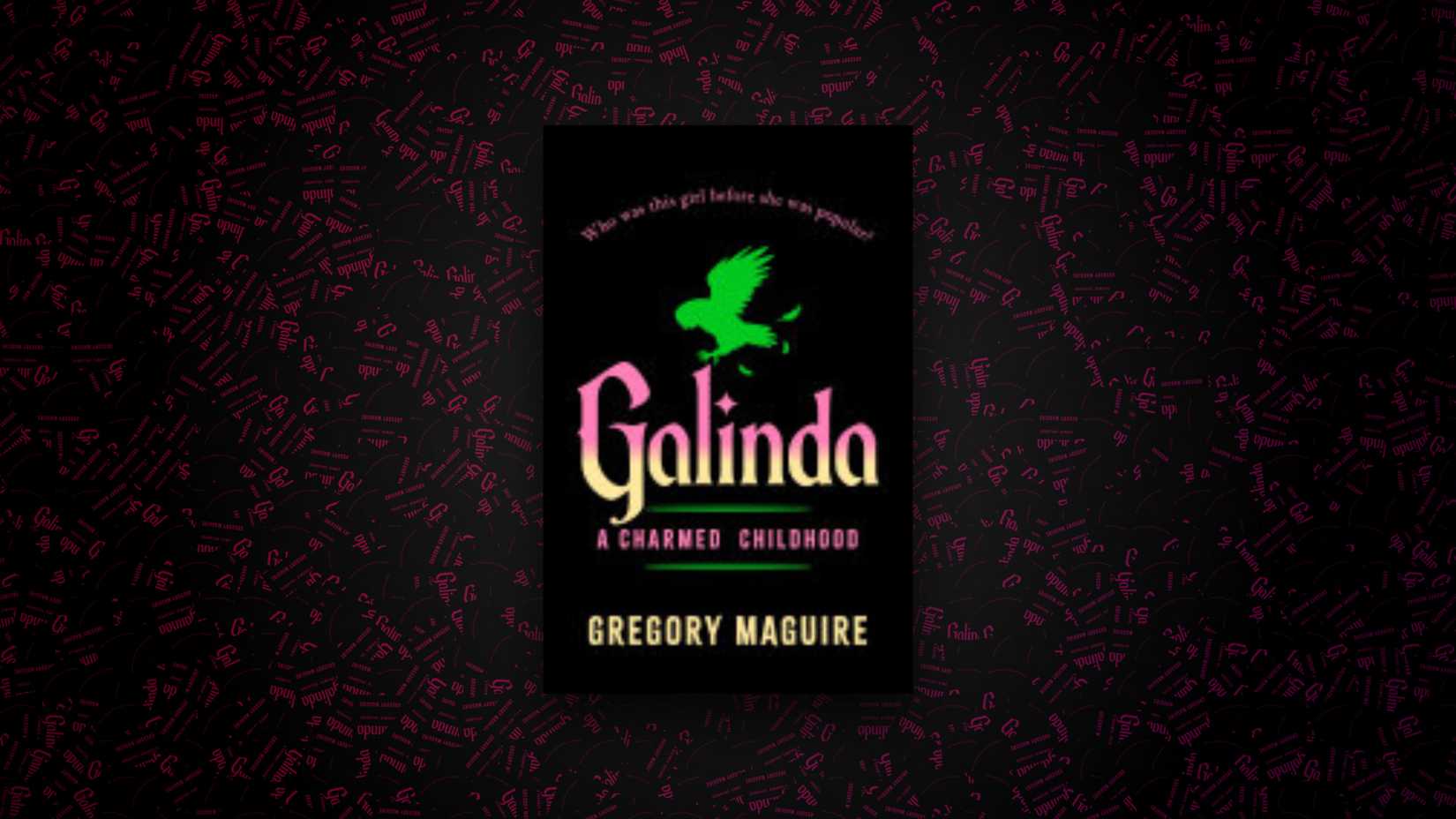Galinda A Charmed Childhood