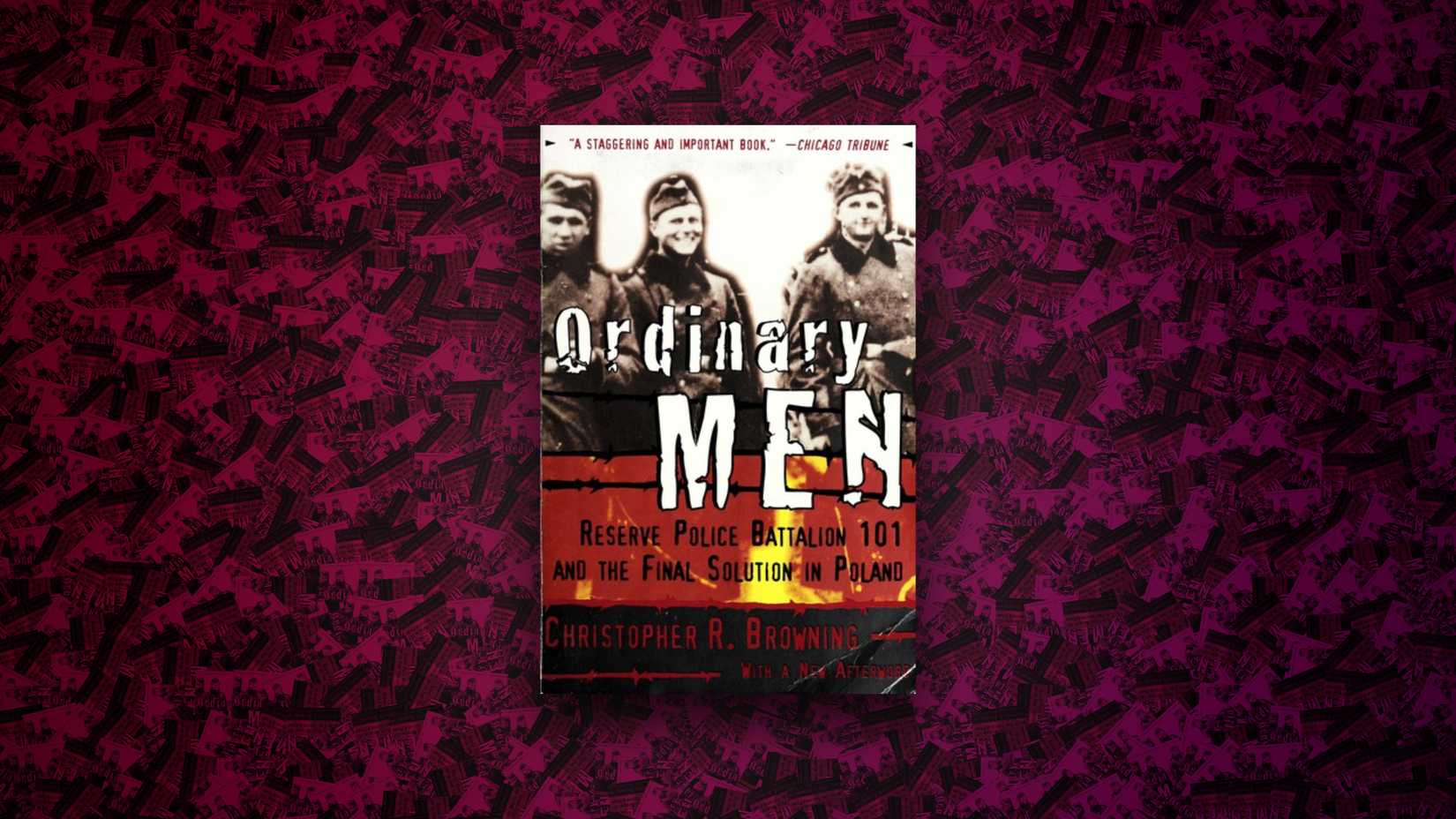 Ordinary Men, Christopher Browning