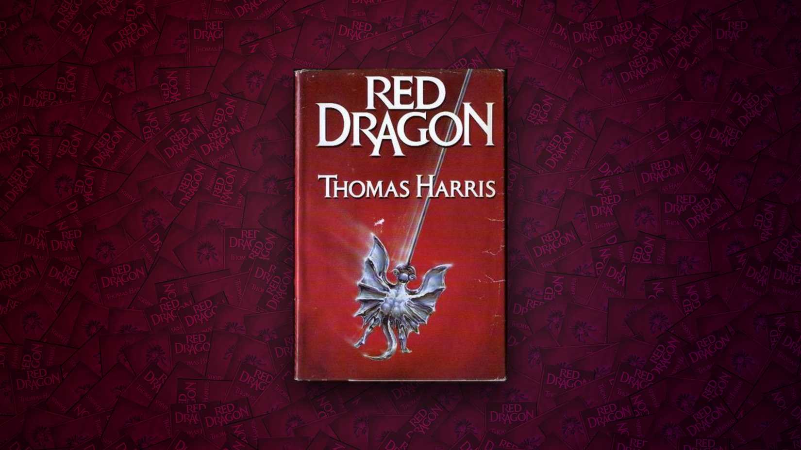 Red Dragon - Thomas Harris (1981)