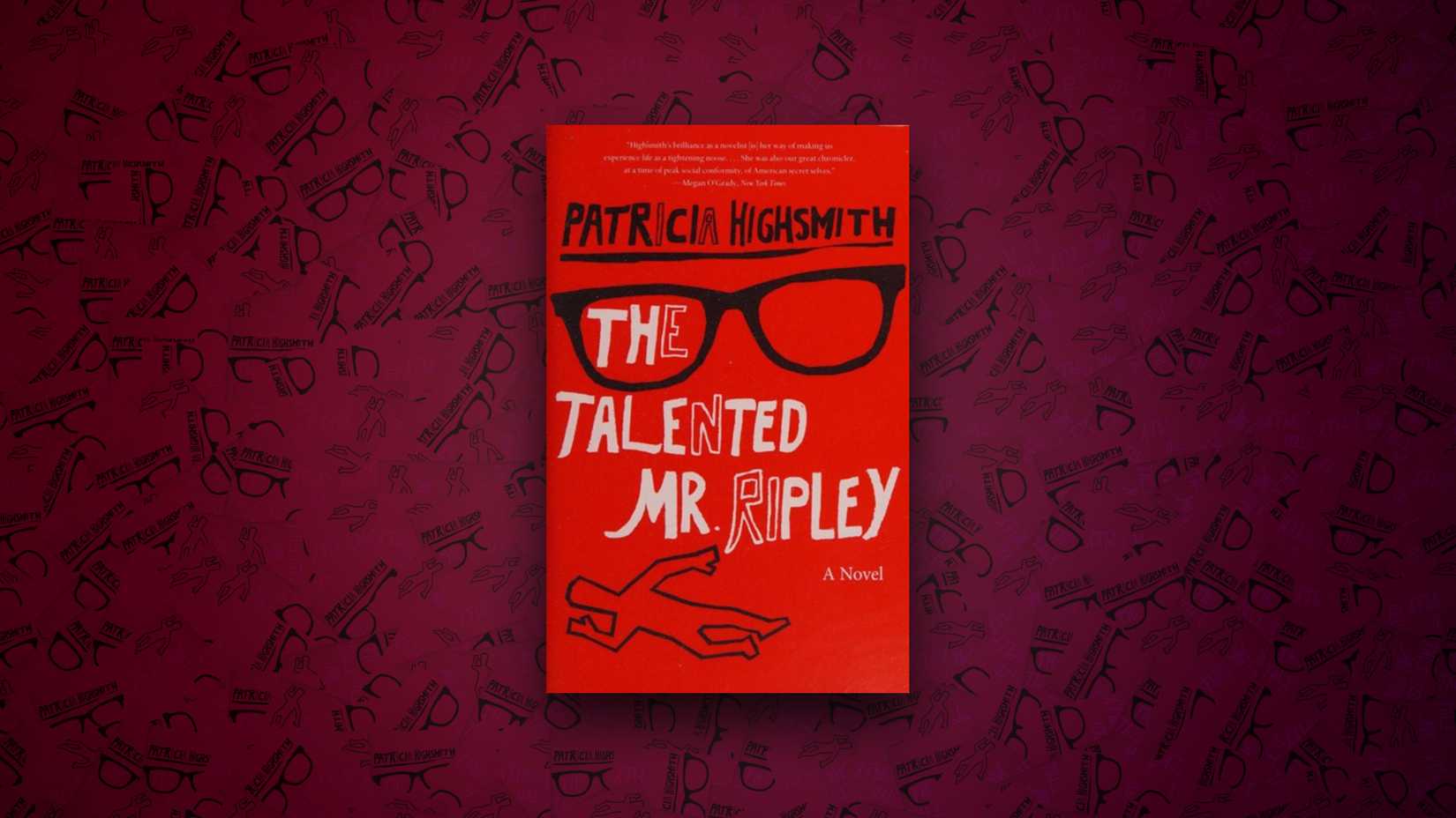 The Talented Mr. Ripley - Patricia Highsmith (1955)