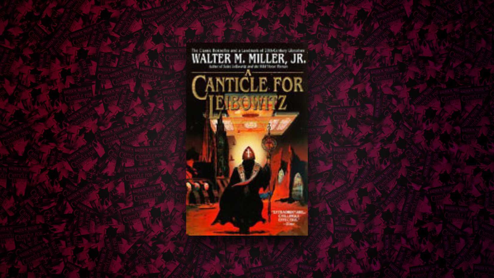 A Canticle for Leibowitz (1959) by Walter M. Mille