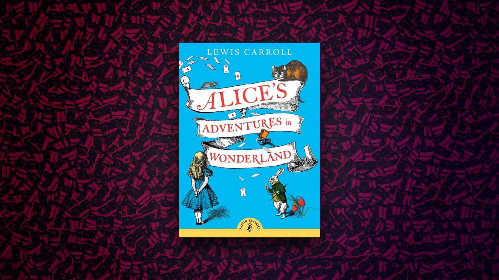 Alice’s Adventures in Wonderland