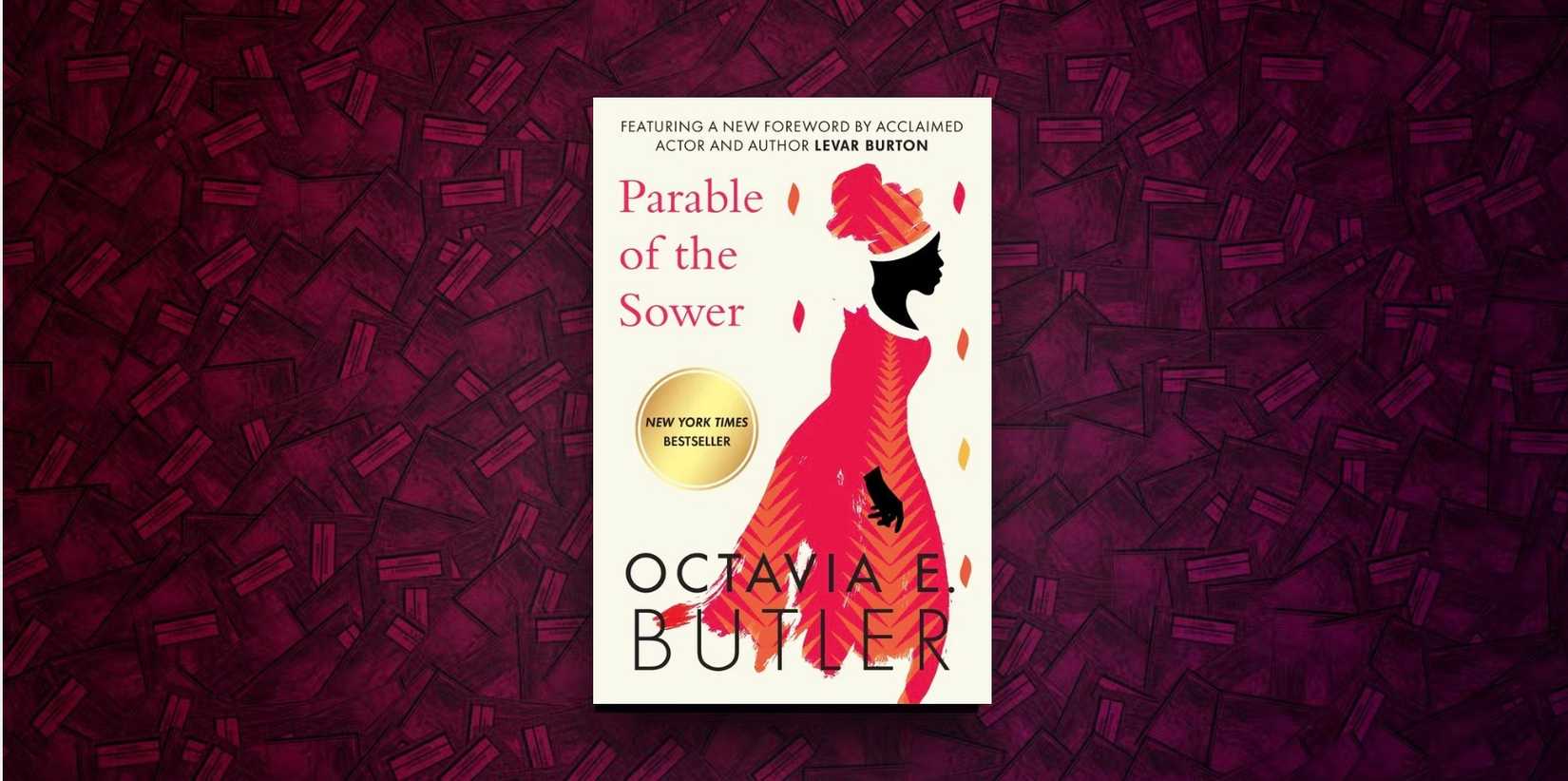 Parable of the Sower by Octavia Butler