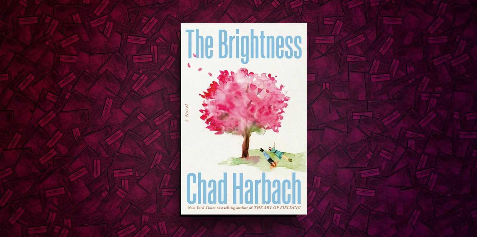 The Brightness by Chad Harbach