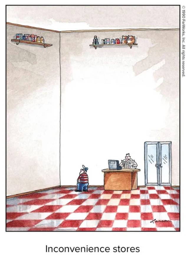 The Far Side Inconvenience stores