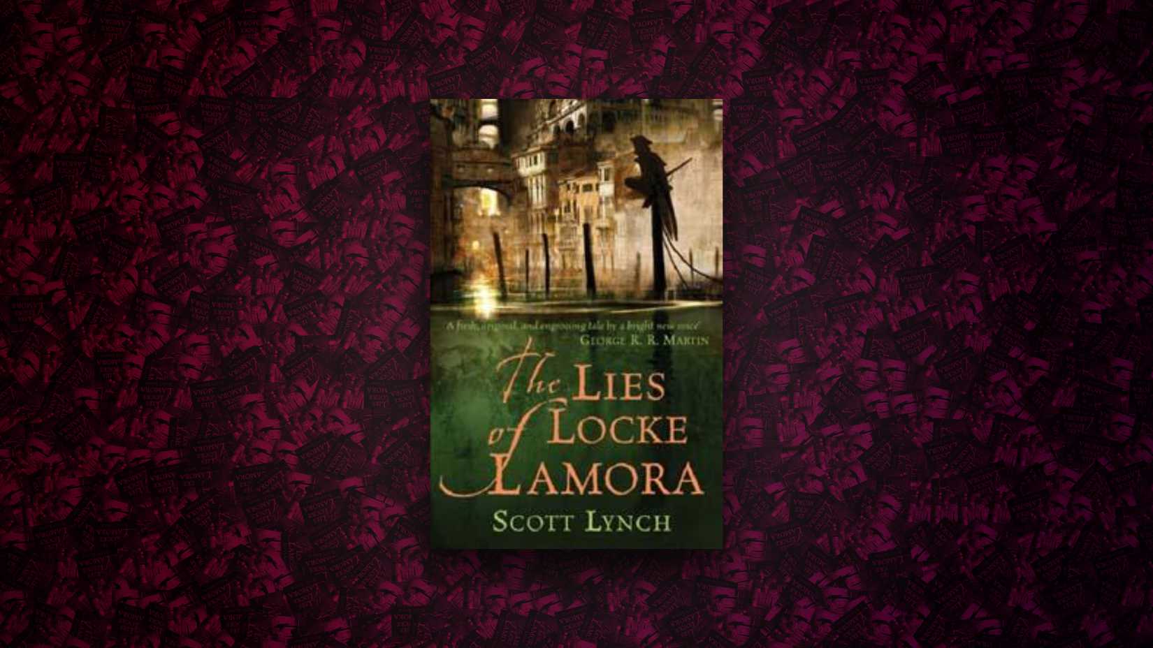 The Lies of Locke Lamora