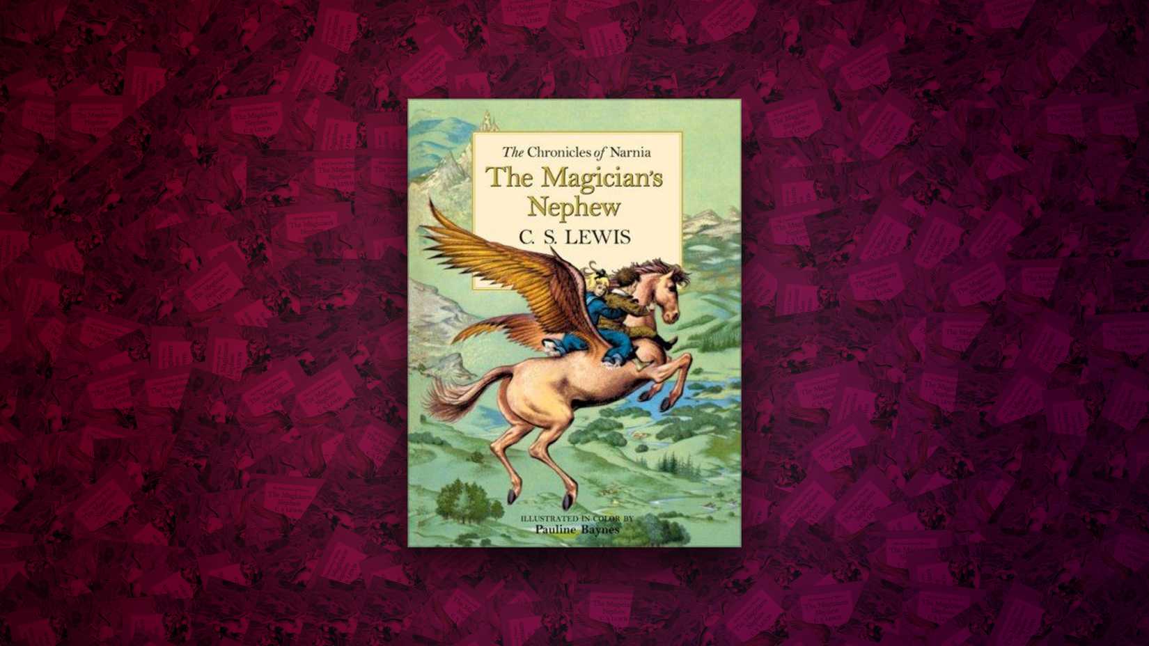 The Magician's Nephew - C. S. Lewis (1955)