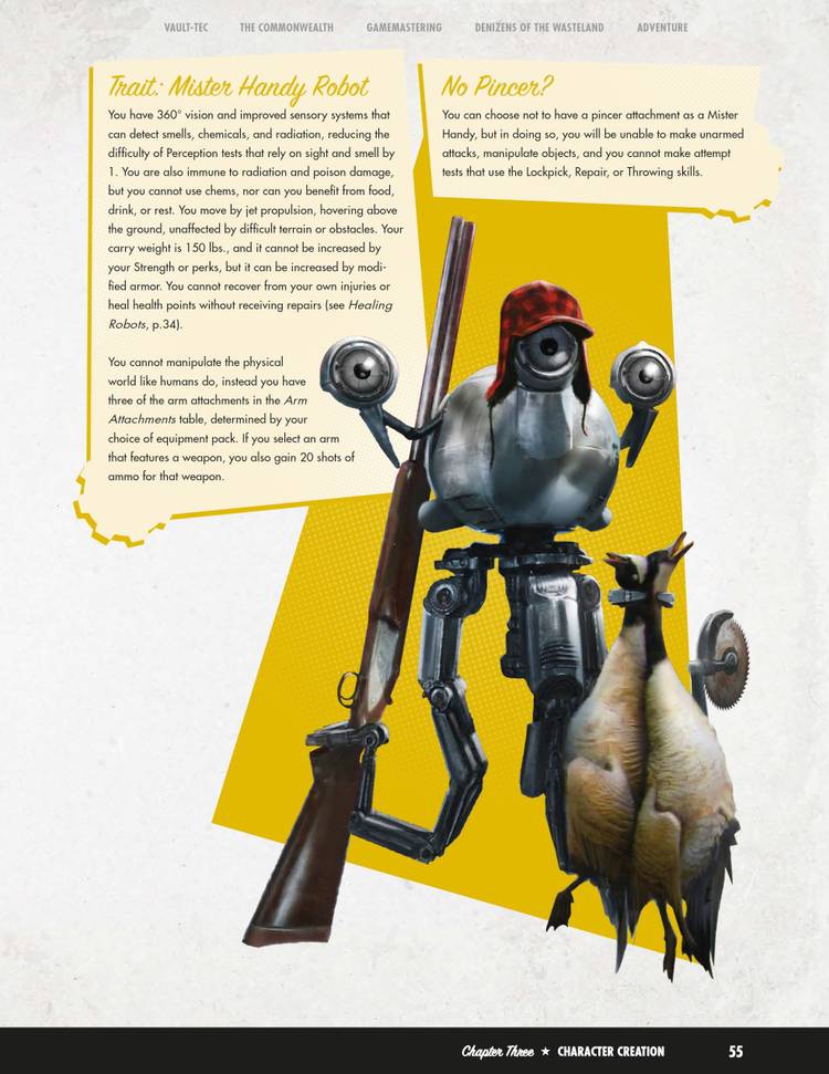 The trait page for the Mister Handy robot indicates that he has 360-degree vision, among other perks. He... might not get a hand, though. Which could prove difficult.