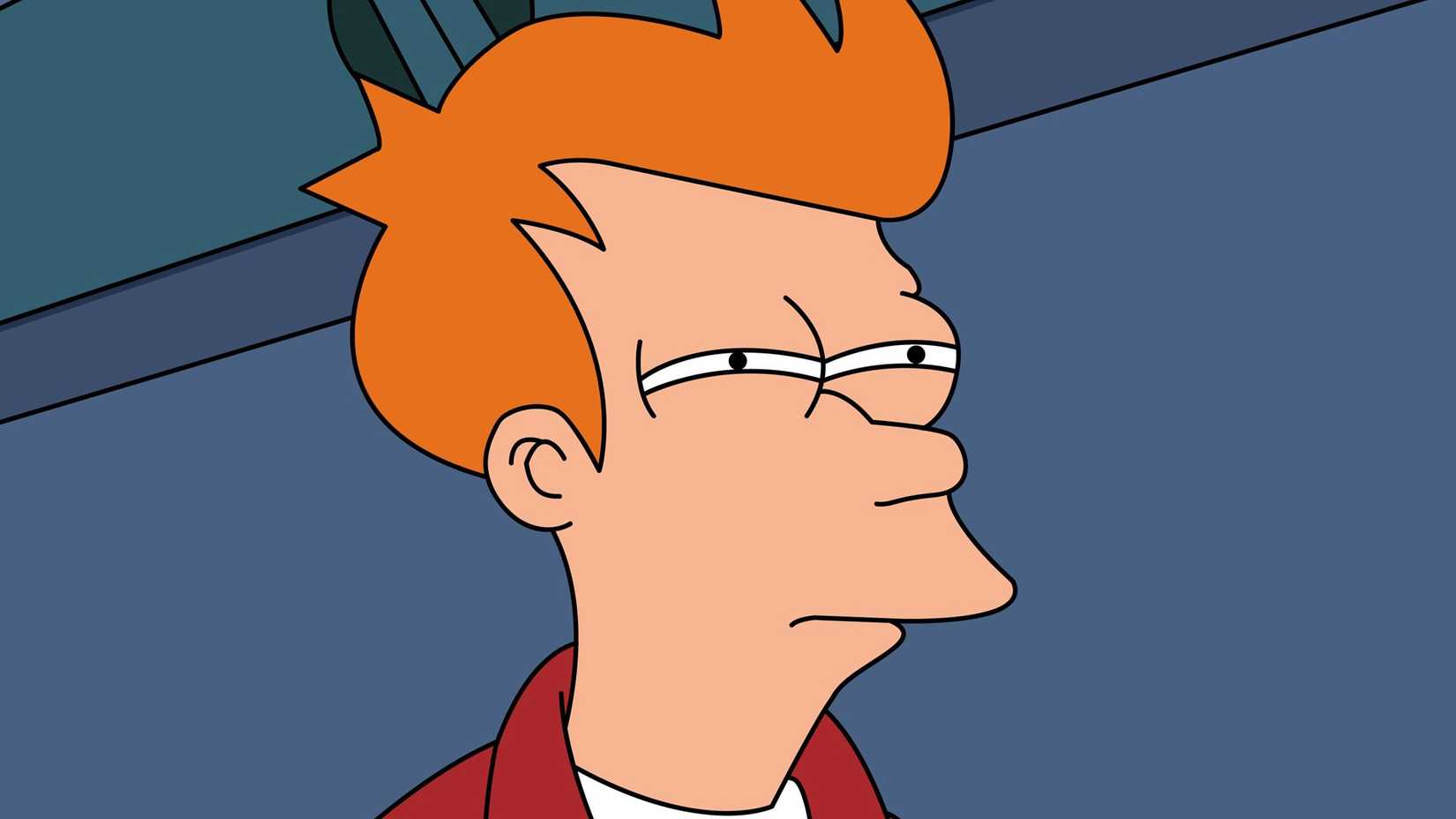 Futurama- Philip J. Fry squinting “I see what you did there”